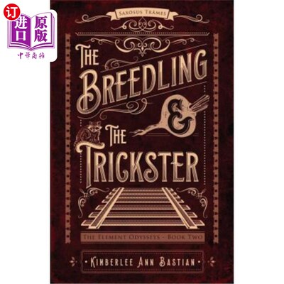 海外直订The Breedling and the Trickster 轻佻和骗子