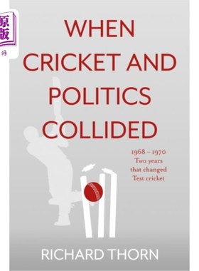 海外直订When Cricket and Politics Collided 当板球和政治碰撞