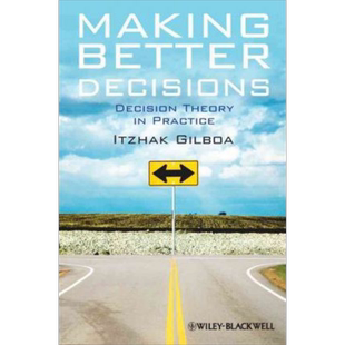 现货 Making Better Decisions - Decision Theory In Practice 英文原版 更佳决策：决策理论实务 Itzhak Gilboa【中商原版】