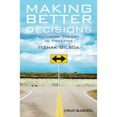 现货 Making Better Decisions - Decision Theory In Practice 英文原版 更佳决策：决策理论实务 Itzhak Gilboa【中商原版】