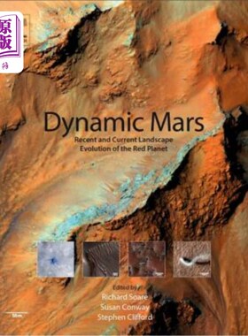 海外直订Dynamic Mars: Recent and Current Landscape Evolution of the Red Planet 动态火星:红色星球最近和当前的景观演