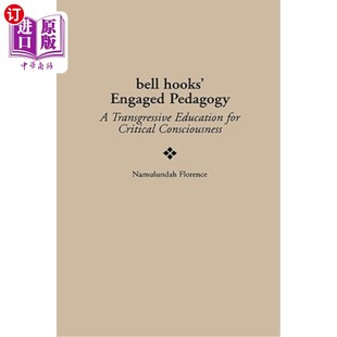 海外直订Bell Hooks' Engaged Pedagogy: A Transgressive Education for Critical Consciousne 贝尔·胡克斯的参与教学法:批