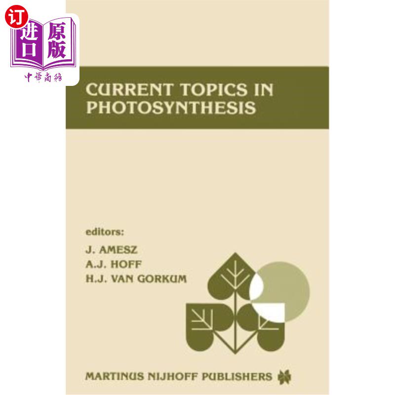 海外直订Current Topics in Photosynthesis: Dedicated to Professor L.N.M. Duysens on the O 《光合作用的当前话题:献给L