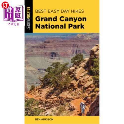 海外直订Best Easy Day Hikes Grand Canyon National Park, 5th Edition 轻松一天远足大峡谷国家公园，第5版