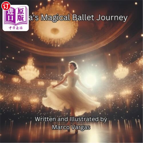海外直订Bella's Magical Ballet Journey 贝拉的神奇芭蕾舞之旅