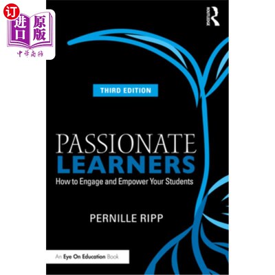 海外直订Passionate Learners: How to Engage and Empower Your Students 充满激情的学习者:如何吸引和授权你的学生