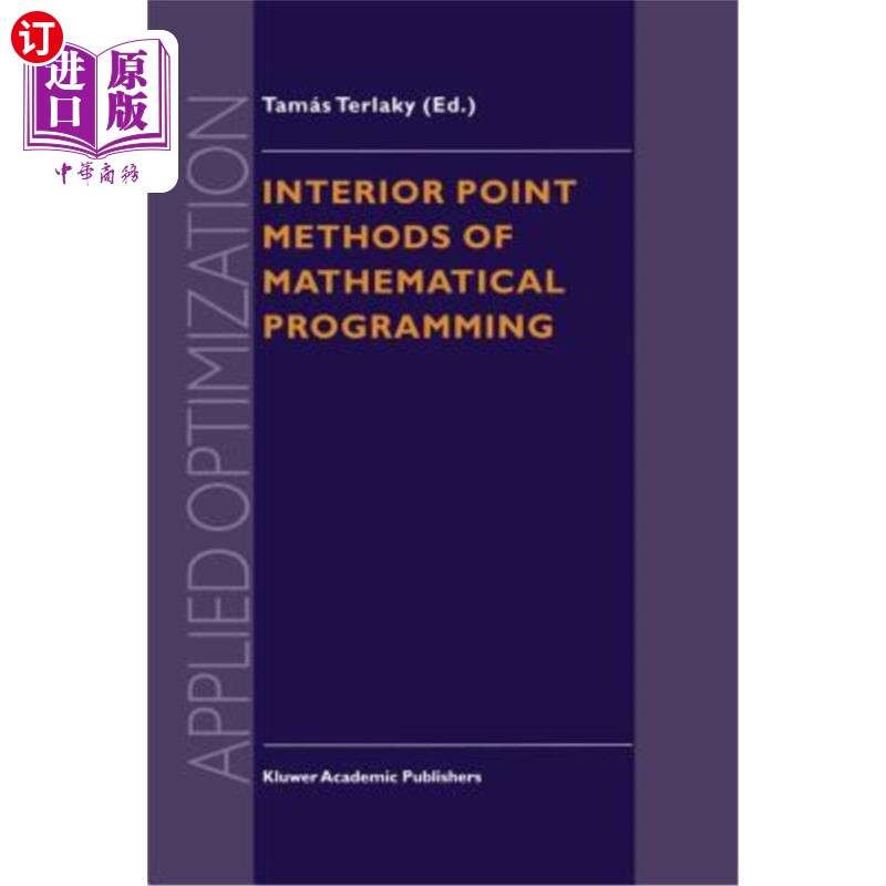 海外直订Interior Point Methods of Mathematical Programming 数学规划的内点方法