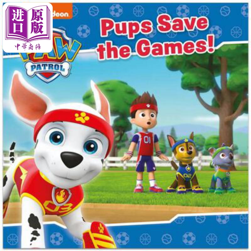 Paw Patrol Pups Save the Games 汪汪队历险记5 英文原版进口图书 儿童绘本 故事图画书Nickelodeon【中商原版】
