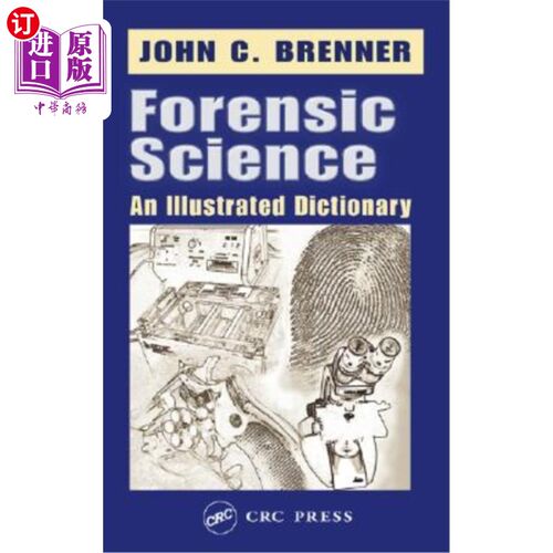 海外直订Forensic Science: An Illustrated Dictionary Forensic Science: An Illustrated Dictionary