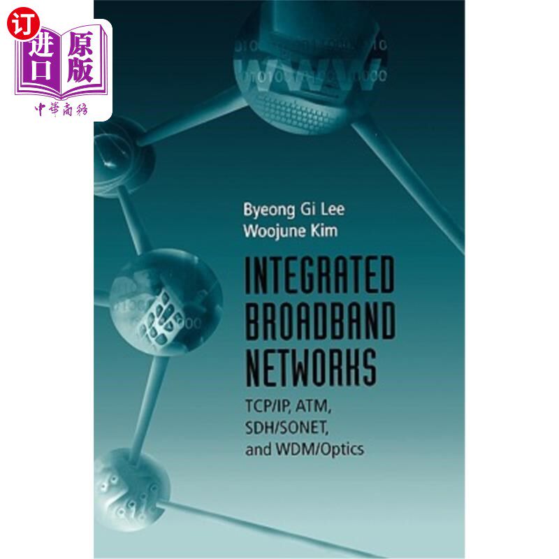 海外直订Integrated Broadband Networks: TCP/IP, ATM, SDH/SONET and Wdm/Optics 综合宽带:TCP/IP, ATM, SD