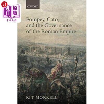 海外直订Pompey, Cato, and the Governance of the Roman Em... 庞培，加图和罗马帝国的统治