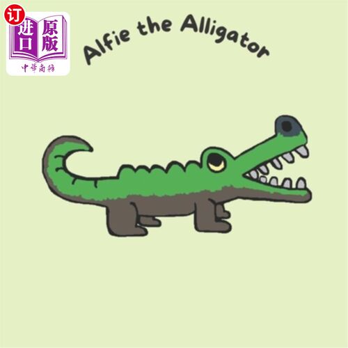 海外直订Alfie the Alligator 鳄鱼阿尔菲