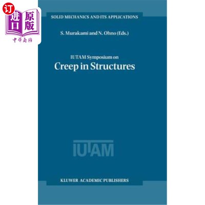 海外直订Iutam Symposium on Creep in Structures Iutam结构蠕变研讨会