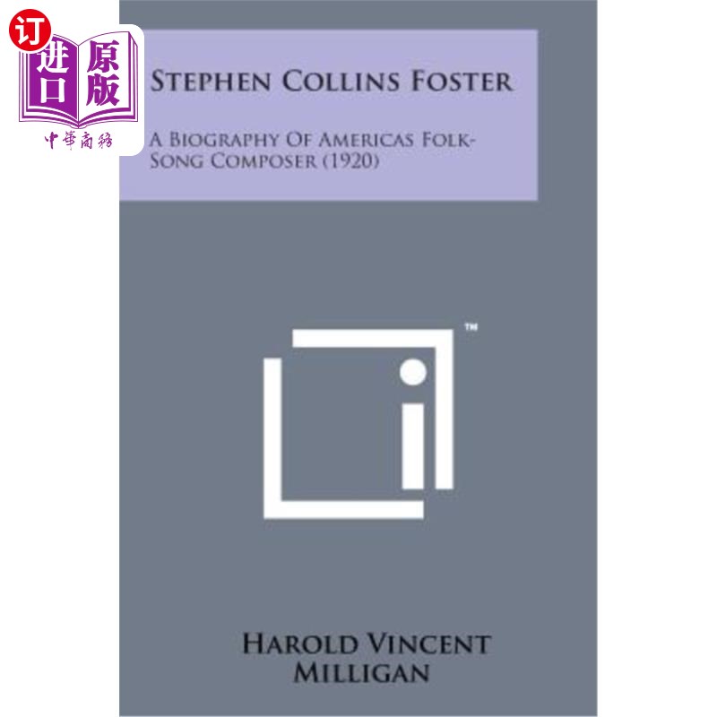 海外直订Stephen Collins Foster: A Biography of Americas Folk-Song Composer (1920) 斯蒂芬·柯林斯·福斯特：美国民歌作