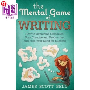 海外直订The Mental Game of Writing: How to Overcome Obstacles, Stay Creative and Product 写作的心理游戏：如何克服障