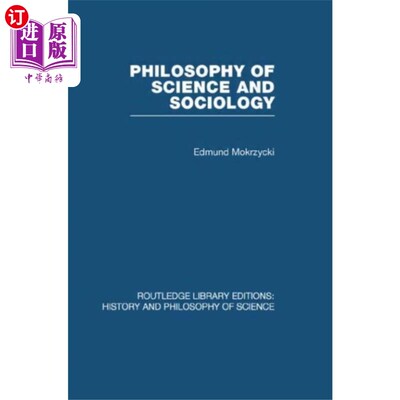 海外直订Philosophy of Science and Sociology 科学哲学与社会学