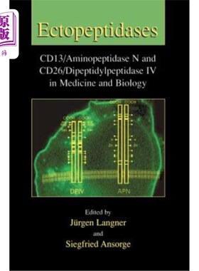海外直订医药图书Ectopeptidases: Cd13/Aminopeptidase N and Cd26/Dipeptidylpeptidase IV in Medicin 外肽酶:Cd13/氨肽