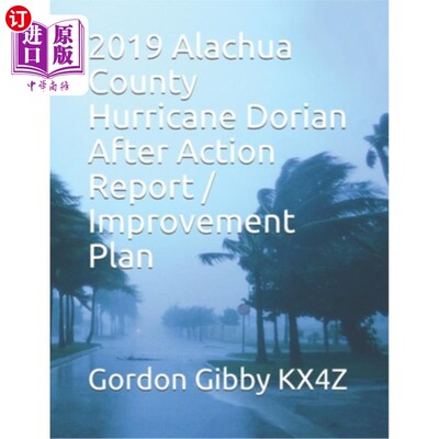 海外直订2019 Alachua County Hurricane Dorian After Action Report / Improvement Plan 2019年阿拉丘亚县多里安飓风善后
