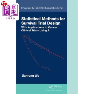 海外直订Statistical Methods for Survival Trial Design: With Applications to Cancer Clini 生存试验设计的统计学方法: