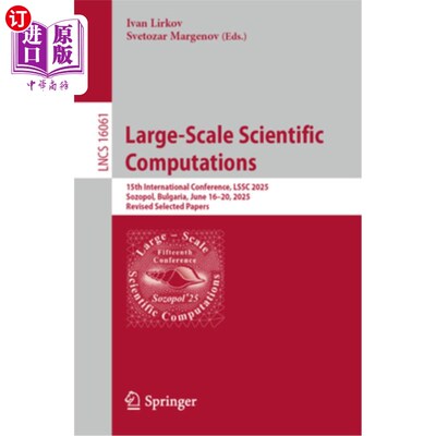 海外直订Large-Scale Scientific Computations: 15th International Conference, Lssc 2025, S 大规模科学计算：第15届国际