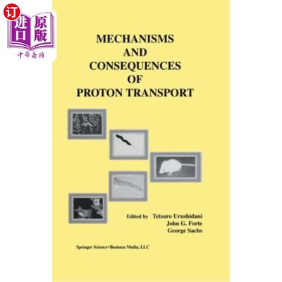 海外直订医药图书Mechanisms and Consequences of Proton Transport 质子输运的机理和后果