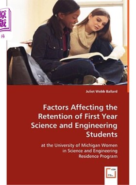 海外直订Factors Affecting the Retention of First Year Science and Engineering Students a 影响密歇根大学理工科一年级