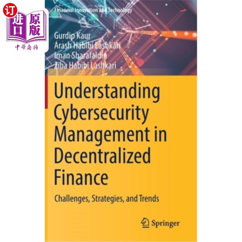 海外直订Understanding Cybersecurity Management in Decentralized Finance: Challenges, Str 理解去中心化金融中的安