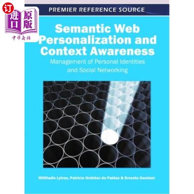 海外直订Semantic Web Personalization and Context Awareness: Management of Personal Ident 语义个性化与语境感知：