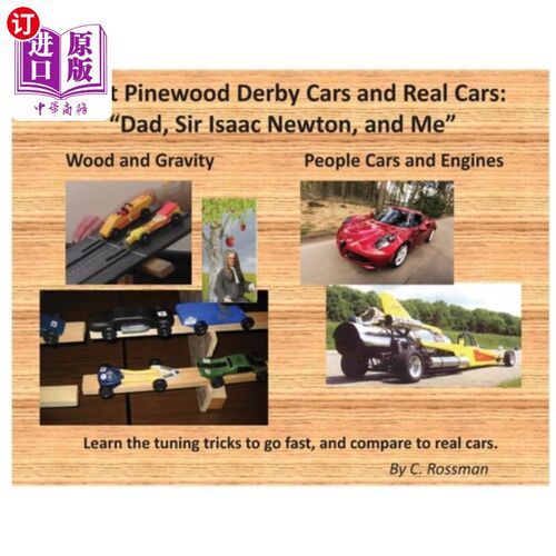 海外直订Scout Pinewood Derby Cars and Real Cars: Dad, Sir Isaac Newton, and Me 童子军松林德比汽车和真正的汽车:爸爸