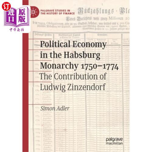 海外直订Political Economy in the Habsburg Monarchy 1750-... 1750-1774年哈布斯堡君主国的政治经济学