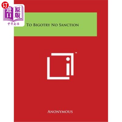 海外直订To Bigotry No Sanction 偏执