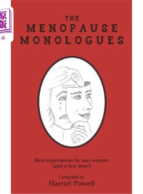 海外直订医药图书The Menopause Monologues: Real experiences by real women (and a few men!) 更年期独白：真实女性（和