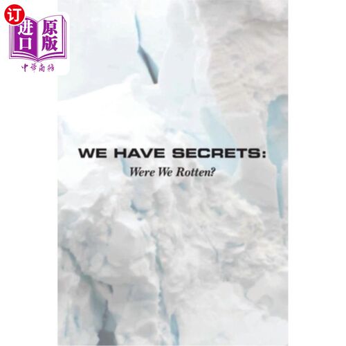 海外直订We Have Secrets: Were We Rotten? 我们有秘密:我们堕落了吗?