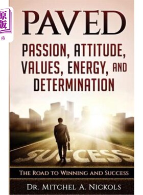 海外直订Paved: Passion, Attitude, Values, Energy, and Determination: The Road to Winning 铺好:激情、态度、价值观、