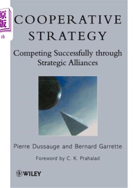 海外直订Cooperative Strategy: Competing Successfully Through Strategic Alliances 合作战略——通过战略联盟成功竞争