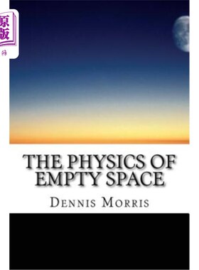 海外直订The Physics of Empty Space: Understanding Space-time 空域物理学：理解时空
