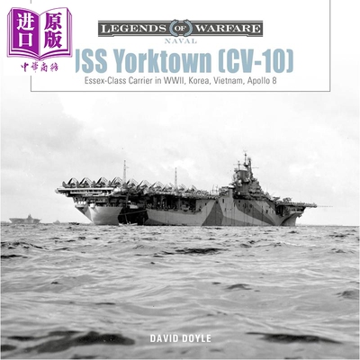 预售 约克城号航空母舰 CV-10 USS Yorktown CV-10 Essex-Class Carrier in Wwii 英文原版 David Doyle【中商原版】