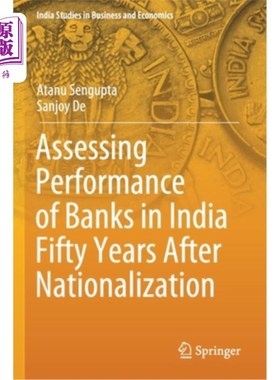 海外直订Assessing Performance of Banks in India Fifty Years After Nationalization 印度银行国有化50年后的业绩评估
