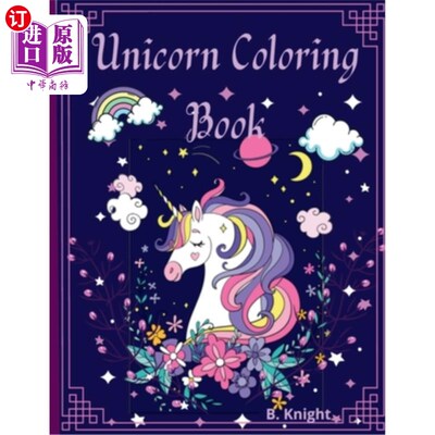 海外直订Unicorn Coloring Book: For Kids ages 4-8 A Collection of Super Cute Unicorns Rai 独角兽涂色书：为4-8岁的孩