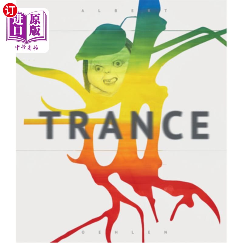 海外直订Albert Oehlen: Trance 艾伯特Oehlen:恍惚
