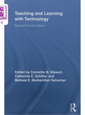 海外直订Teaching and Learning with Technology: Beyond Constructivism 技术教与学:超越建构主义