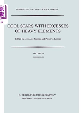 海外直订Cool Stars with Excesses of Heavy Elements: Proceedings of the Strasbourg Observ 重元素过量的冷恒星:1984年