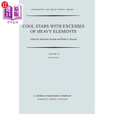 海外直订Cool Stars with Excesses of Heavy Elements: Proceedings of the Strasbourg Observ 重元素过量的冷恒星:1984年