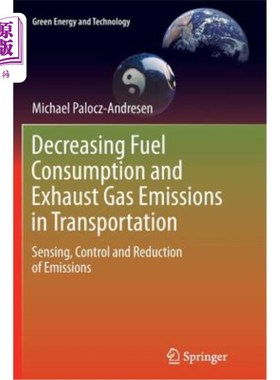 海外直订Decreasing Fuel Consumption and Exhaust Gas Emissions in Transportation: Sensing 减少交通运输中的燃料消耗和