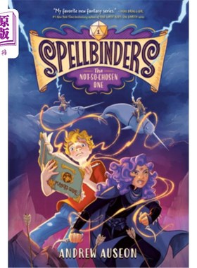 海外直订Spellbinders: The Not-So-Chosen One 魔咒：不被选中的人