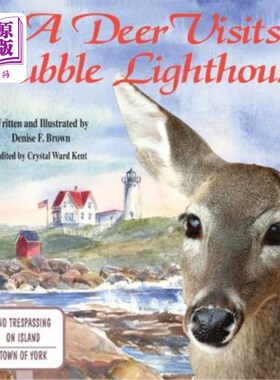 海外直订A Deer Visits Nubble Lighthouse: This is a story about a deer that wanders onto  一只鹿参观努布尔灯塔：这是