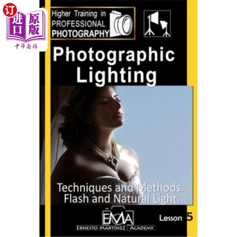 海外直订Photographic illumination: Techniques and Methods. Flash and Natural Light 摄影照明:技术与方法。闪光灯和自