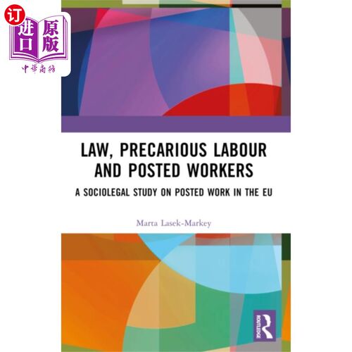 海外直订Law, Precarious Labour and Posted Workers 法律、不稳定劳动和外派工人