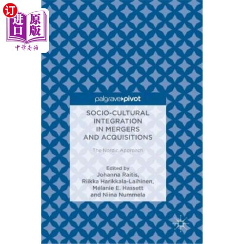 海外直订Socio-Cultural Integration in Mergers and Acquisitions: The Nordic Approach 并购中的社会文化整合：北欧方法