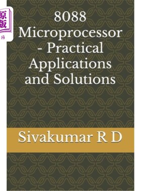 海外直订8088 Microprocessor - Practical Applications and Solutions 8088微处理器-实际应用和解决方案